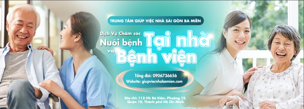 Người giúp việc nuôi bệnh luôn đặt sự tận tâm và an toàn lên hàng đầu