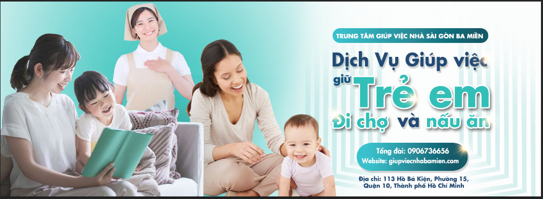Dịch vụ chăm sóc trẻ em - Giúp Việc Nhà Ba Miền